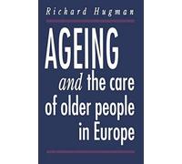 Ageing And The Care Of Older People In Europe