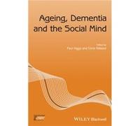 Ageing Dementia and the Social Mind Paul Higgs, Chris Gilleard (Auteur)