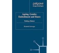 Ageing, Gender, Embodiment And Dance
