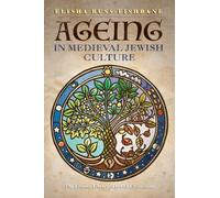 Ageing in Medieval Jewish Culture