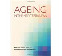 Ageing in the Mediterranean - [Livre en VO] Joseph Troisi, Hans - Joachim Von Kondratowitz (Auteur)