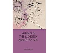 Ageing In The Modern Arabic Novel