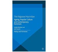 Ageing, Popular Culture And Contemporary Feminism