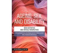 Ageing, Sex and Disability New Aesthetics and Critical Perspectives - Brian De Vries - Policy Press - ebook (ePub) - Livre