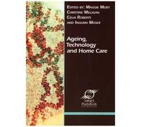 Ageing, Technology And Home Care : New Actors, New Responsibilities