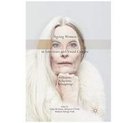 Ageing Women In Literature And Visual Culture