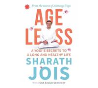 Sans âge – Les secrets d'un yogi pour une vie longue et saine