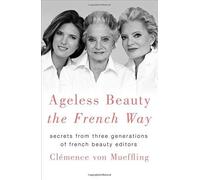 Ageless Beauty The French Way