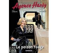 Agence Hardy - Tome 3 - Le Poison rouge - Pierre Christin - Dargaud - cartonné - Bande dessinée