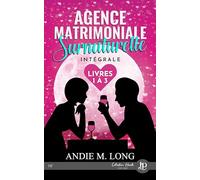 Agence matrimoniale surnaturelle -tome 1 à 3