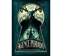 Agence Perdido, Tome 01 AGENCE PERDIDO T01 - LES DERNIERS RETROUVEURS - poche - Victor Dixen - Bayard Jeunesse - Poche - Roman adolescent
