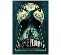 Agence Perdido - Tome 1 - Les Derniers Retrouveurs