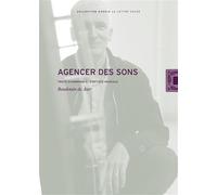 Agencer des sons Traité d’harmonie et d’optique musicale - Baudouin De Jaer - Lettre Volee - broché - Essai