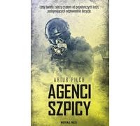 Agenci szpicy - Artur Pilch (livre en polonais)