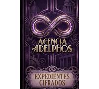 Agencia Adelphos: Expedientes Cifrados I