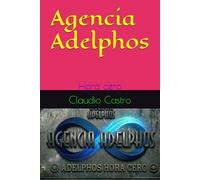Agencia Adelphos: Hora cero