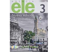 Agencia ELE Nueva Edicion 3: Exercises Book with coded access to Internet