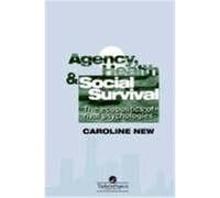 Agency, Health and Social Survival Caroline New (Auteur)