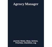 Agency Manager: Journal, Notes, Ideas, Actions, Priorities, Checklists, Log | Tool for Daily Goal Setting Tracker | Time Management | Performance Reviews | Project Office Book Gifts for Meetings