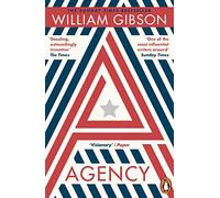 William Gibson – Agency – Suite de The Peripheral, nouvelle série majeure sur Amazon Prime – Poche