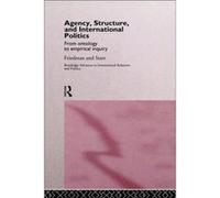 Agency Structure and International Politics by Gil Friedman Gil Friedman, Harvey Starr (Auteur)