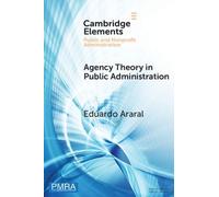 Agency Theory in Public Administration: A Comparative Study of the US, China, and EU