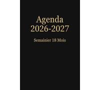 Agenda 18 Mois Semainier 2026 2027: Format A5 - De Juillet 2026 a Decembre 2027 | Planificateur Hebdomadaire Noir avec Horaires | 1 Semaine sur 2 ... Professionnel, Etudiant, Bureau | 220 Pages