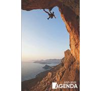 Agenda 2021 2022: Organiseur Scolaire (Août 2021 / Juillet 2022) Pour Étudiants Collège, Lycée - Planificateur Journalier 1 Jour Par Page | Couverture Escalade