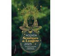 Agenda Des Semeuses De Lumière - Eveil, Cycles Des Saisons, Énergies De La Terre-Mère