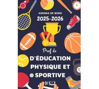 Agenda 2025-2026 Professeur d'EPS: Organisateur planificateur Semainier et Mensuel | Cahier Journal | Cadeau Professeur d'Éducation Physique et Sportive | A4
