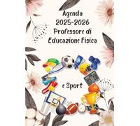 Agenda 2025-2026 Professore di educazione fisica e sport: Pianificatore settimanale | quaderno del docente con vista settimanale su due pagine | per ... secondaria da Agosto 25 a Luglio 26 | A4