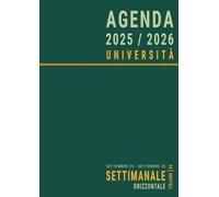 Agenda 2025 2026 Settimanale A4 Orizzontale: Italiano per Studenti Universitari , Anno Accademico Universitario 25/26 , 1 Settimana su 2 pagine , Verde