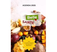 Agenda 2025 Belle santé à toi: Spécial fruits et légumes de la Martinique (2)