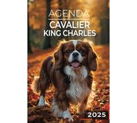 Agenda 2025 - Cavalier King Charles: Journalier | 2 jours par page | Format A5 | Couverture Souple | 194 pages | Chiens
