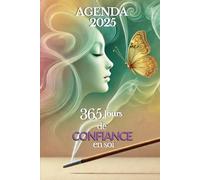 Agenda 2025: Comment avoir confiance en soi