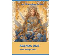 Agenda 2025: Conectando con los 72 Nombres de Dios: Una guía espiritual diaria para el crecimiento personal y la reflexión