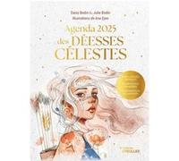 Agenda 2025 Déesses célestes: Influences astrales, Impulsions féminines, Inspirations alchimiques