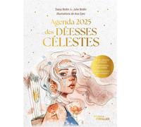 Agenda 2025 des Déesses célestes Influences astrales - Impulsions féminines - Inspirations alchimiques - Daisy Bodin - Eyrolles - broché - Agenda