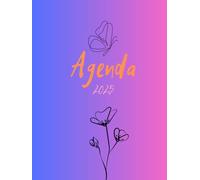 Agenda 2025: Planifica tu Año con Éxito - Organiza, Inspira y Alcanza tus Metas.