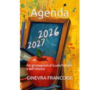 AGENDA 2026-2027: per gli insegnanti di Scuola Primaria e dell' Infanzia