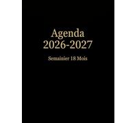Agenda 2026-2027 Semainier 18 Mois: Grand Format A4 - De Juillet 2026 a Décembre 2027 | Planificateur Hebdomadaire Noir avec Horaires | 1 Semaine sur ... Professionnel, Etudiant, Bureau | 220 Pages