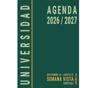 Agenda 2026 2027 Semana Vista A4: Grande , Universidad Escolar , De Septiembre a Agosto para Estudiante Universitario , Planificador Semanal con Horas y Lista de Tareas , Español , Verde