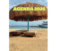 Agenda 2026 ambiance vacances paradisiaques: Semainier Professionnel, 2 Pages Par Semaine Avec Heure, Format A4, image soleil mer bateau recto et verso, paysages, tourisme, vacances