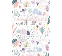 Agenda 2026: Coordinatrice del Caos: Rubrica Giornaliera e Settimanale con Calendario dell'anno. Affronta le tue Giornate al Meglio in Modo Elegante