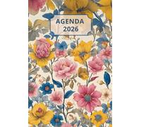 AGENDA 2026 - FLEURS: Petit format de poche | 4 langues | Janvier à Décembre 2026 | 52 semaines | 1 semaine sur 2 pages | Format pratique 10x15 cm, 115 pages | Fantaisie, original | Cadeau à offrir