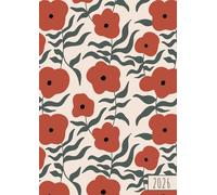 Agenda 2026 - Fleurs Rouges: Organisez votre journée, boostez votre productivité et optimisez votre temps grâce au planificateur semainier horizontal au format A4