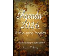 Agenda 2026 - Il mio anno magico: Piccoli rituali per ogni giorno