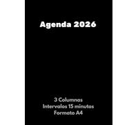 Agenda 2026: Libro de Citas 3 columnas - Planificador dia por pagina para tres empleados - 7 a 21 horas - Intervalos de 15 minutos - Gran Formato A4
