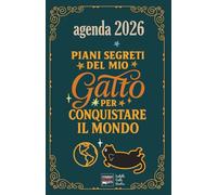 Agenda 2026: Piani segreti del mio gatto per conquistare il mondo