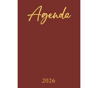 Agenda 2026 - Rouge Bordeaux: Organisez votre journée, boostez votre productivité et optimisez votre temps grâce au planificateur semainier au format A5